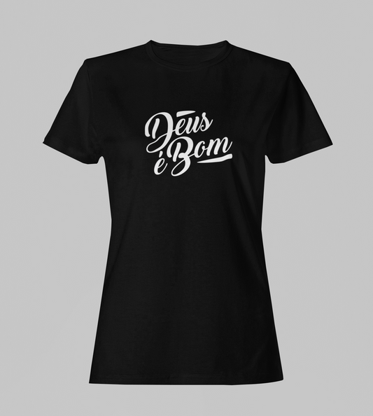 Camiseta Babylook Feminina - Deus é bom - Preta com detalhes brancos